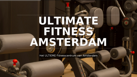 Ultimate Fitness Amsterdam